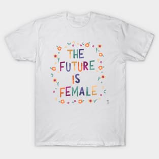 Thee future is female T-Shirt